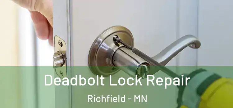 Deadbolt Lock Repair Richfield - MN