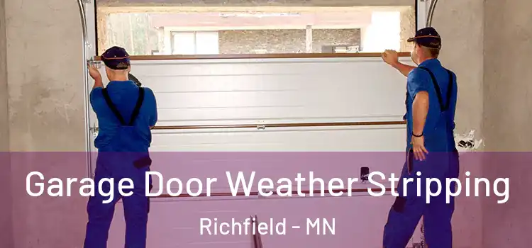  Garage Door Weather Stripping Richfield - MN