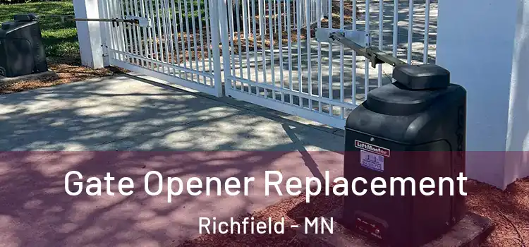 Gate Opener Replacement Richfield - MN