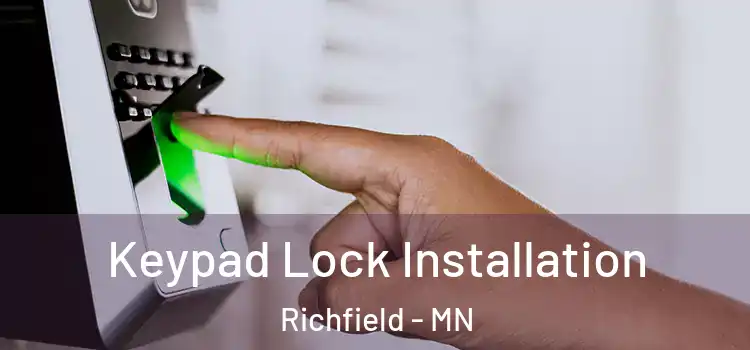 Keypad Lock Installation Richfield - MN