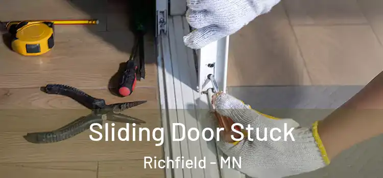  Sliding Door Stuck Richfield - MN