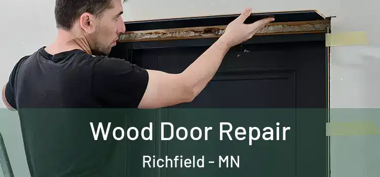 Wood Door Repair Richfield - MN
